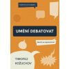 Umění debatovat - Timofej Kožuchov