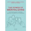 The Power of Mentalizing An introductory guide on mentalizing, attachment, and epistemic trust for mental health care workers (Paperback) (Brožovaná)