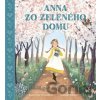 Anna zo Zeleného domu - Lucy Maud Montgomery, Isabelle Follath (ilustrátor)