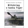 Blitzkrieg v tanku Tiger - Richard Freiherr von Rosen