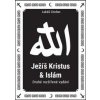 Ježíš Kristus & Islám - Lukáš Lhoťan