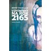 Jediná volba aneb vzpomínky na rok 2165 - Jindřich Kubánek