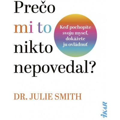 Prečo mi to nikto nepovedal? - Dr Julie Smith