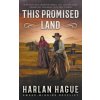 This Promised Land: A Western Romance (Harlan Hague)(Brožovaná)