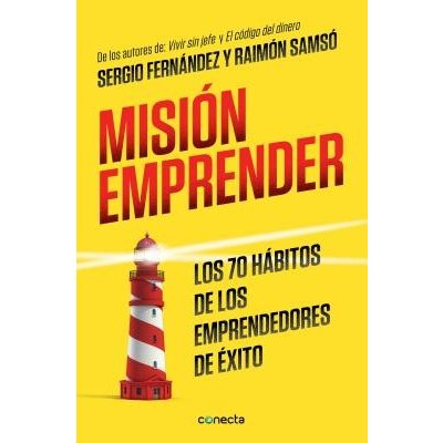 Mision Emprender. Los 70 Habitos de Los Emprendedores de Exito: Mission Enterprise. the 70 Habits of Successful Entrepreneurs Fernandez SergioPaperback