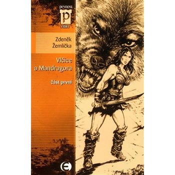 Vlčice a mandragora 1. - Zdeněk Žemlička