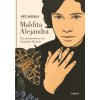 Maldita Alejandra. Una Metamorfosis Con Alejandra Pizarnik / Damn Alexandra. A M Etamorphosis with Alejandra Pizarnik (Pevná)