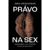 Právo na sex - Amia Srinivasan