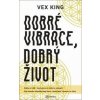 Dobré vibrace, dobrý život - Vex King