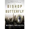 The Bishop and the Butterfly - Michael Wolraich