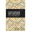 Love Among the Chickens - P. G. Wodehouse
