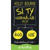 E-kniha Si ty normálna?! - Holly Bourne