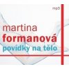 Povídky na tělo - Formanová Martina