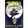 Toto the Ninja Cat and the Great Snake Escape (O'Leary Dermot)