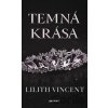 Temná krása - Lilith Vincent
