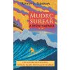 Mudrc, surfař a byznysmenka - Robin S. Sharma
