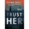 LP-TRUST HER (BERRY FLYNN)(Brožovaná)