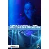 Cinematography and Lighting for Television - Palmer Tim