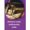 Krížová cesta uzdravenia rodu