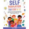 Self-Regulation for Kids 8-12