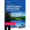 Asias Energy Revolution (Jacobelli Joseph)