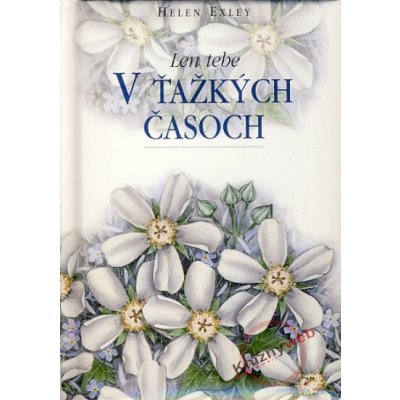 V ťažkých časoch - Helen Exley