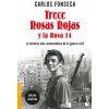 Trece rosas rojas y la rosa catorce : la historia más conmovedora de la Guerra Civil