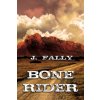Bone Rider (J Fally)(Brožovaná)