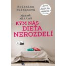 Kým nás dieťa nerozdelí - Falťanová Kristina, Mittaš Marek