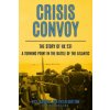 Crisis Convoy (Peter Gretton)(Brožovaná)