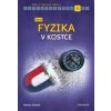Nová fyzika v kostce pro SŠ - Helena Sixtová, Roman Sixta