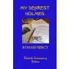 My Dearest Holmes - Thirtieth Anniversary Edition (Rohase Piercy,Charlie Raven)(Brožovaná)