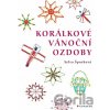 Korálkové vánoční ozdoby - Sylva Šporková