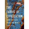 The Fabric of Civilization - Virginia Postrel, Basic Books