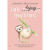 Jak lepiej myśleć. Dla analizujących bez końca i wysoko wrażliwych wyd. 2
