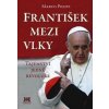 František mezi vlky - Politi Marco