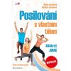 Posilování s vlastním tělem 494krát jinak - Jarkovská Helena, Jarkovská Markéta