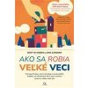 Ako sa robia veľké veci - Flyvbjerg Bent