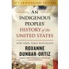 An Indigenous Peoples' History of the United States (DUNBAR ORTIZ ROXANNE)(Pevná)