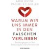 Warum wir uns immer in den Falschen verlieben (Amir Levine,Rachel S. F. Heller,Rita Höner)(Brožovaná)