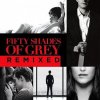 Soundtrack: Fifty Shades Of Grey - REMIX (Padesát odstínů šedi) - CD