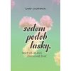 Sedem podôb lásky, ktoré od základu zmenia váš život - Gary Chapman