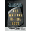 The Writing of the Gods - Edward Dolnick