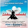 Waldemar Matuška: Láska nebeská - Waldemar Matuška