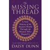 The Missing Thread - Daisy Dunn, Orion Publishing Co