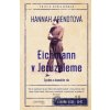 Eichmann v Jeruzaleme - Hannah Arendt