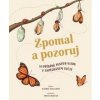 Zpomal a pozoruj - 50 příběhů plných kli - Rachel Williams