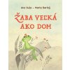 Žaba veľká ako dom - Ana Duša