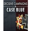 Decisive Campaigns Case Blue