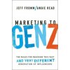 Marketing to Gen Z: The Rules for Reaching This Vast--And Very Different--Generation of Influencers